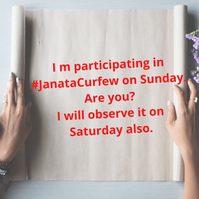 I m participating in #JanataCurfew on Sunday. Are you_ I will observe it on Saturday also. (1)
